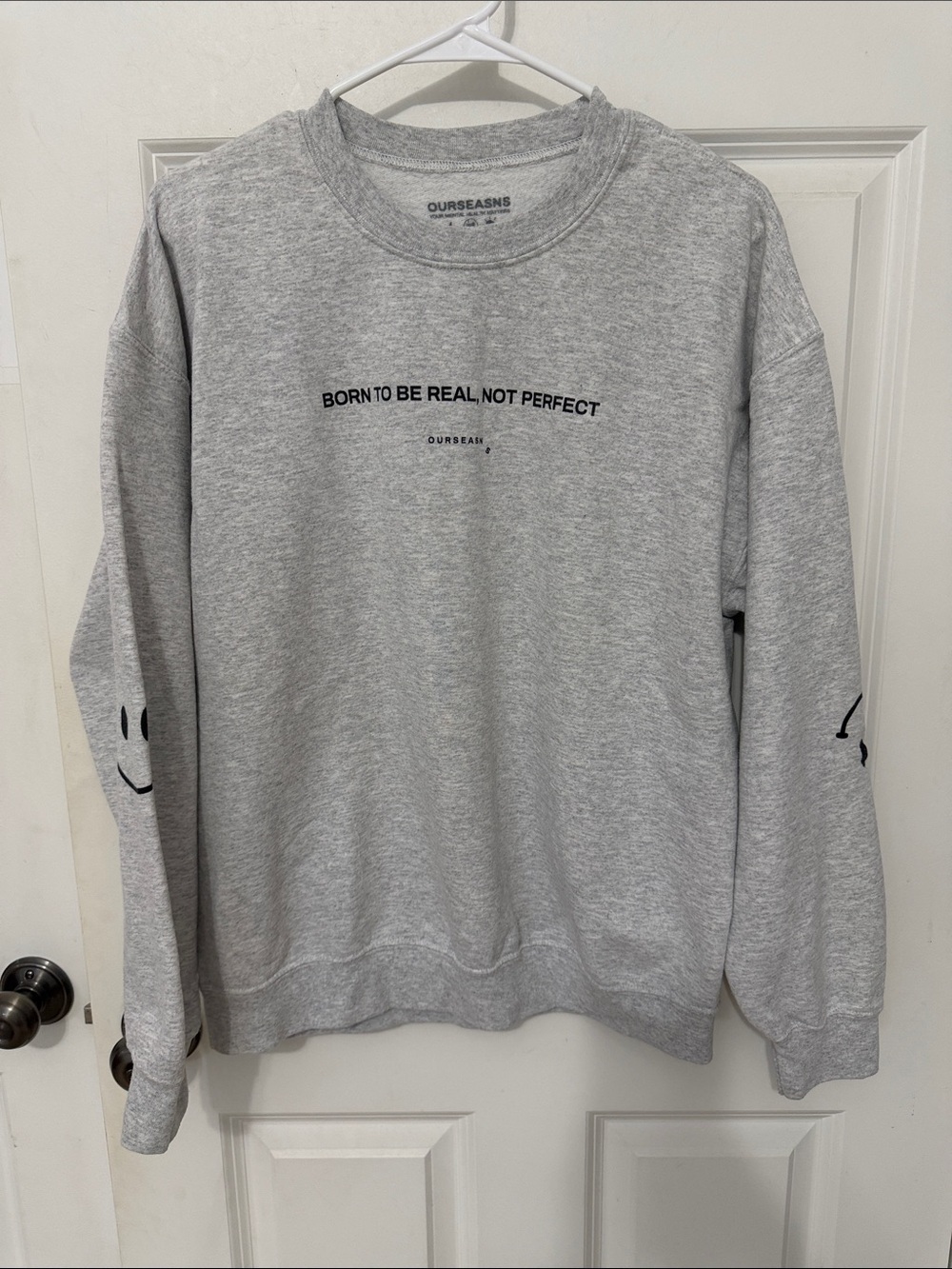 OURSEASNS Born to Be Real, Not Perfect gray women’s sweatshirt size large